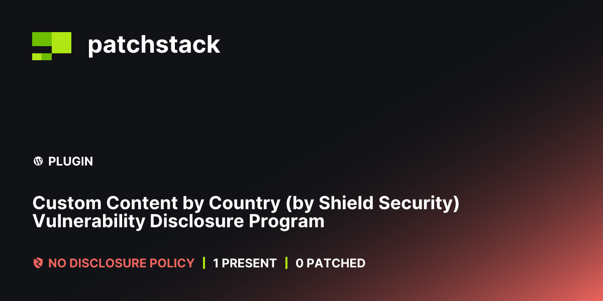 Custom Content by Country (by Shield Security) Vulnerability Disclosure ...