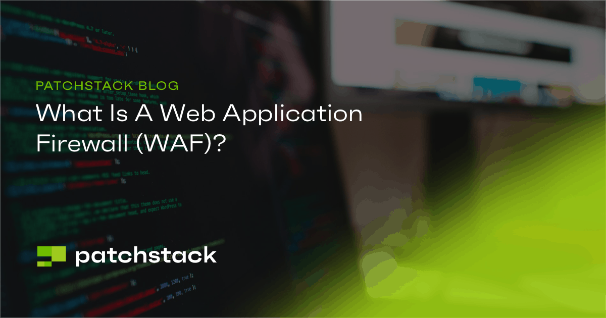 What Is A Web Application Firewall (WAF)? - Patchstack