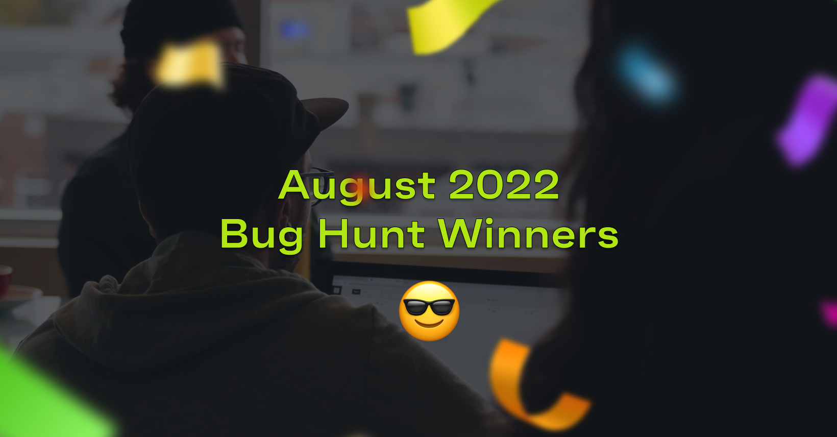 August 2022 Bug Hunt Winners