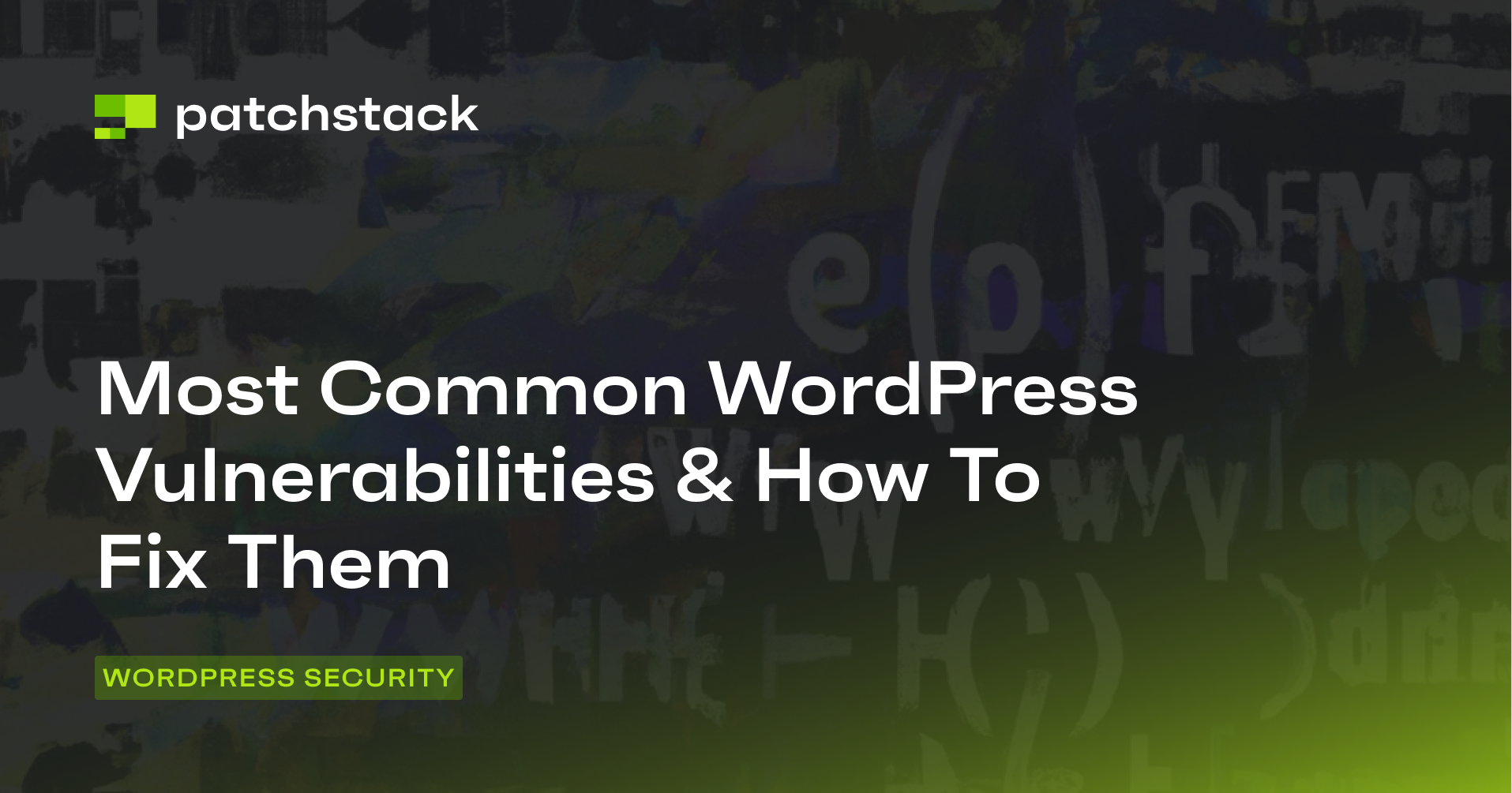 Most common WordPress vulnerabilities and how to fix them