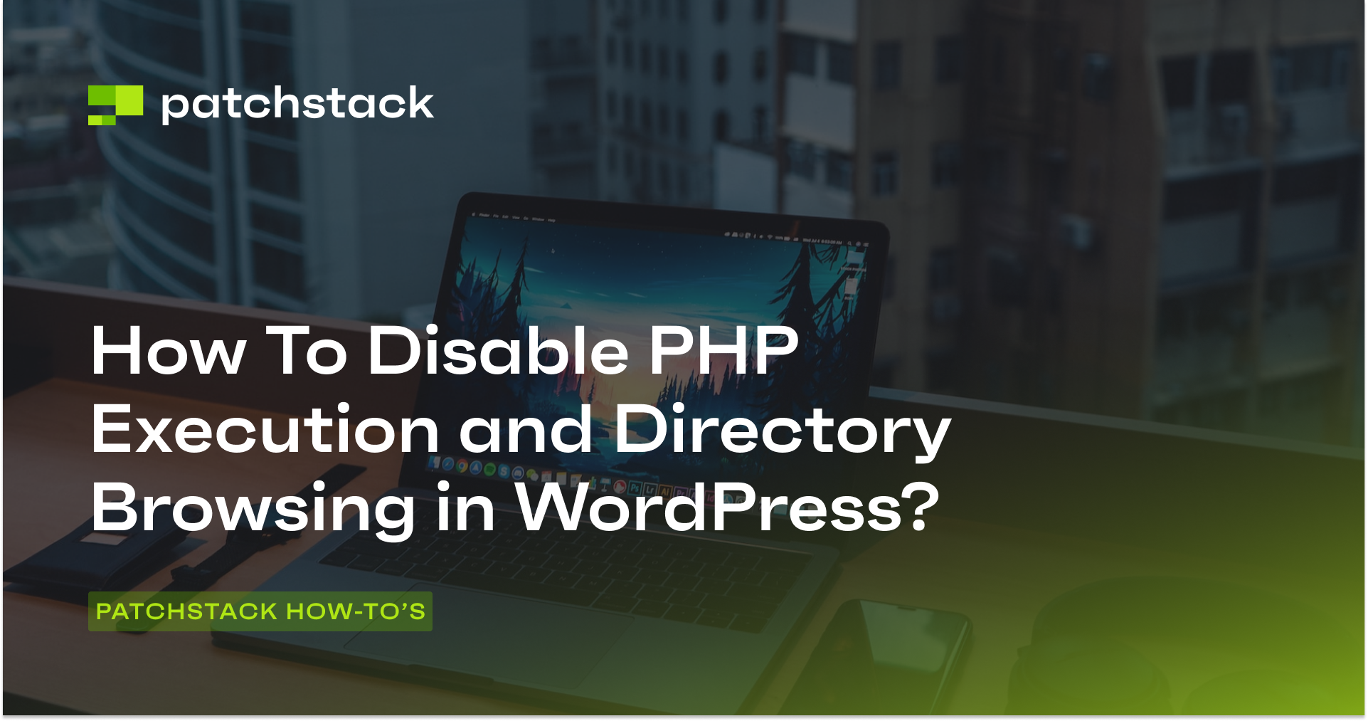 How To Disable PHP Execution and Directory Browsing?